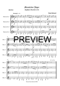 Marsch der Jäger - Josef Schantl - für Horn Quartett in Es - 4 JH