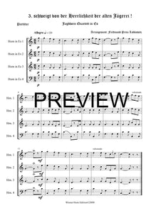 schweigt von der Herrlichkeit der alten Jägerei - Ferdinand Prinz Lobkowitz - für Horn Quartett in Es - 4 JH